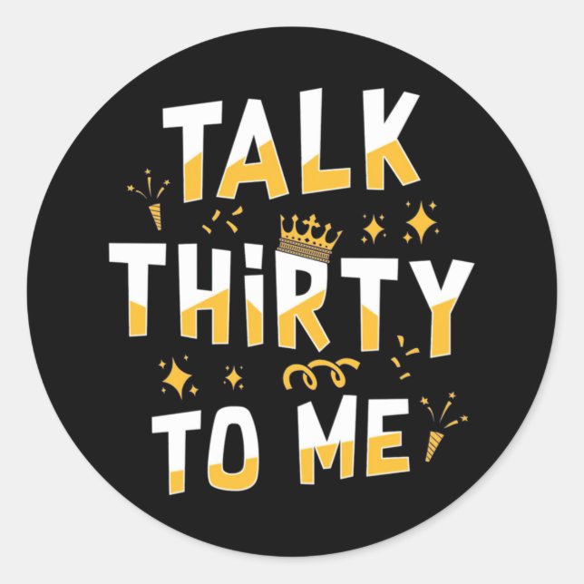 Adesivo Redondo 30th Birthday | Talk Thirty To Me (Frente)