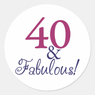 Adesivo Redondo 40 e fabuloso (aniversário de 40 anos)