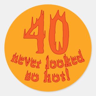 Adesivo Redondo 40 nunca olhado tão quente