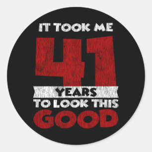 Adesivo Redondo 41 Anos De Idade Me Fez Parecer Bom Aniversário De