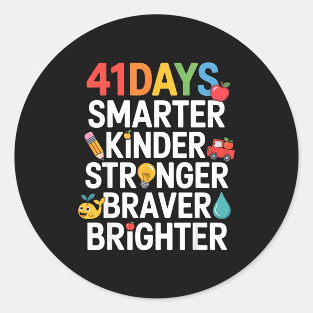 Adesivo Redondo 41 Days Smarter Kinder Stronger Braver Brighter  (Frente)