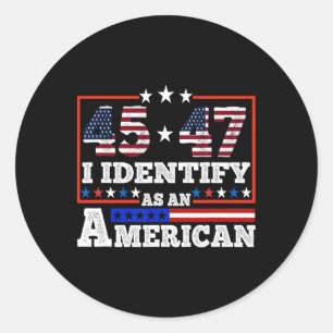 Adesivo Redondo 45 47 Eu Me Identifico Como Um Americano Trump 202