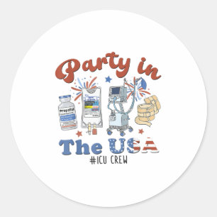 Adesivo Redondo 4 De Julho Icu Nurse Party In Usa Icu Nurse C