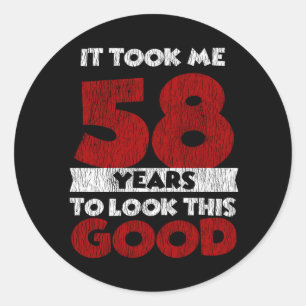 Adesivo Redondo 58 Anos De Idade Me Fez Parecer Bom 58 Anos De Ani