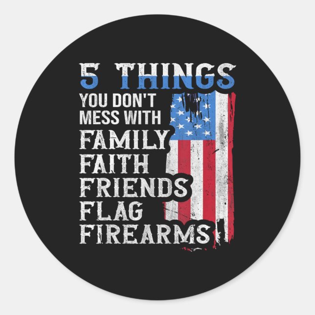 Adesivo Redondo 5 Things You Dont Mess With For Proud Patriotic Am (Frente)