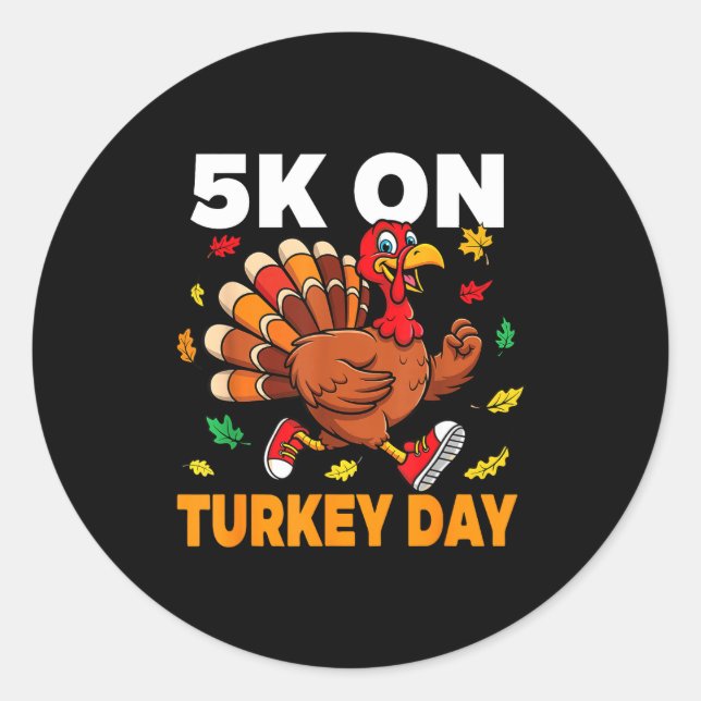 Adesivo Redondo 5k On Turkey Day Funny Running Thanksgiving Turkey (Frente)