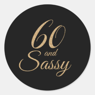 Adesivo Redondo 60 e presente de aniversário Dourado preto Sassy