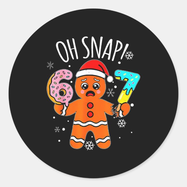 Adesivo Redondo 67 Christmas Oh Snap Gingerbread Man 6 7 Meme Xmas (Frente)