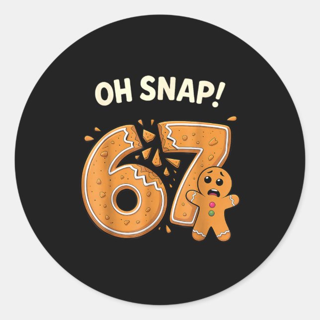 Adesivo Redondo 67 Christmas Oh Snap Gingerbreadman 6 7 Meme Xmas  (Frente)