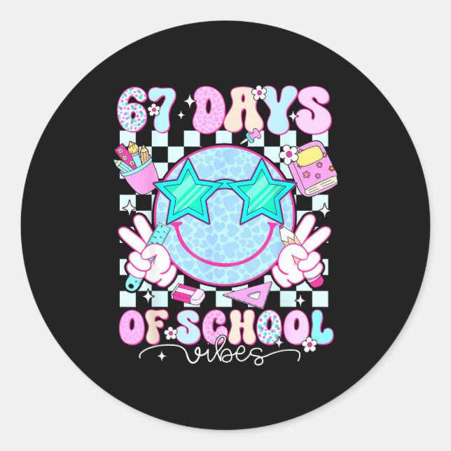 Adesivo Redondo 67 Days Of School Vibes Meme 100th Day Of School S (Frente)