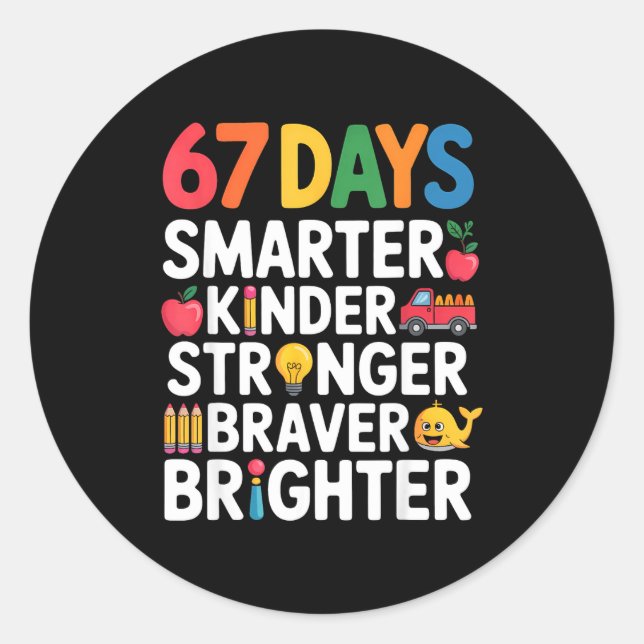 Adesivo Redondo 67 Days Smarter Kinder Stronger Braver Brighter  (Frente)