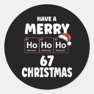 Adesivo Redondo 67 Meme Ho Ho Ho Holmium Elemento Químico 67 Peri