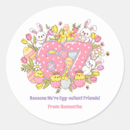 Adesivo Redondo 67 Reasons We’re Egg-cellent Friends! Easter