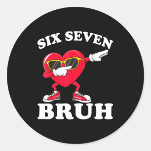 Adesivo Redondo 67 Six Seven Bruh Engraçados Valentines 6 7 Meme H