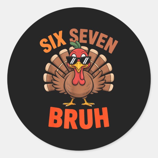 Adesivo Redondo 67 Thanksgiving Six Seven Meme Turkey Bruh  (Frente)
