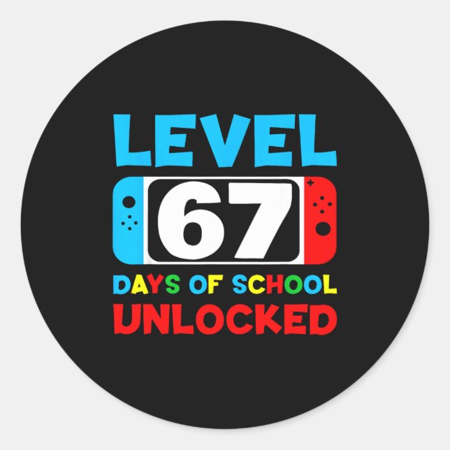 Adesivo Redondo 67th Day Of School Level 67 Days Of School Unlocke (Frente)