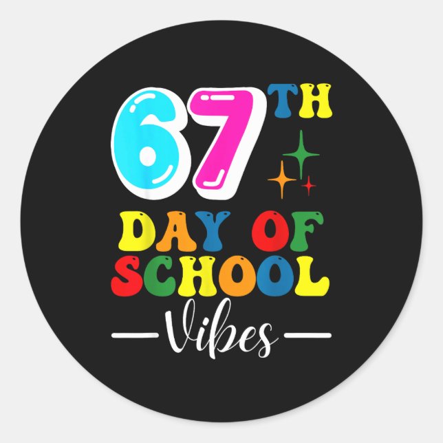 Adesivo Redondo 67th Day Of School Vibes 100 Days Of School Teache (Frente)