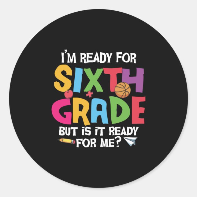 Adesivo Redondo 6th Grade Teacher Ready For Sixth Grade (Frente)