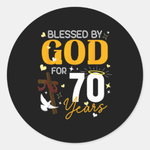 Adesivo Redondo 70 Aniversário Abençoado Por Deus Por 70 Anos De I