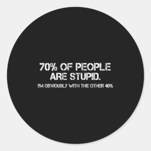Adesivo Redondo 70% dos humanos são estud sarcasmo piada humor eng