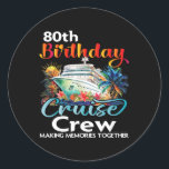 Adesivo Redondo 80 Birthday Cruise Crew Friends Férias Familiares<br><div class="desc">80 Birthday Cruise Crew Friends Férias Familiares</div>