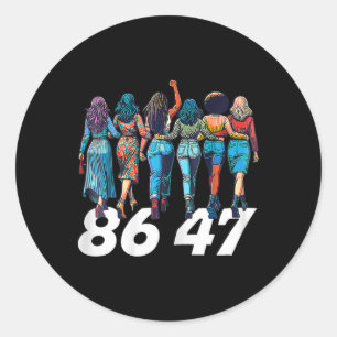 Adesivo Redondo 86 47 Mulheres Engraçadas Anti Trump Meninas Retro