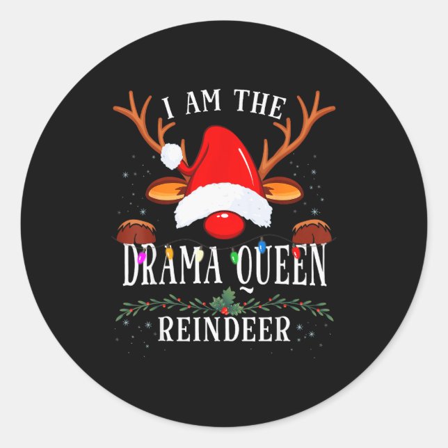 Adesivo Redondo 99 I Am The Drama Queen Reindeer Christmas Family  (Frente)