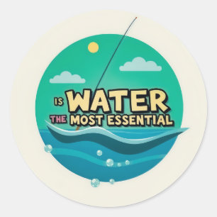 Adesivo Redondo A água é o recurso mais essencial