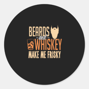 Adesivo Redondo A Barba E O Whiskey Fazem-Me Frisky