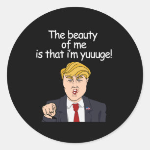 Adesivo Redondo A beleza de mim é que eu sou yuuuge - Anti-Trump C