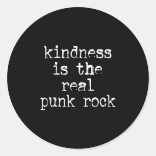 Adesivo Redondo A Bondade É O Real Punk Rock, Motivacional, Motiva