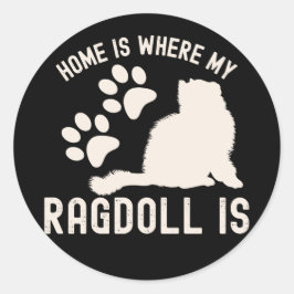 Adesivo Redondo A Casa É Onde Está O Meu Ragdoll