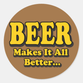 Adesivo Redondo A Cerveja Torna Tudo Melhor - Slogan Divertido par