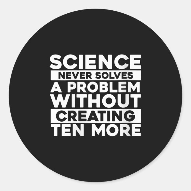 Adesivo Redondo A ciência feminina nunca resolve um problema sem a (Frente)
