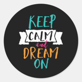 Adesivo Redondo A Citação da Vida Inspirativa mantém o sonho tranq