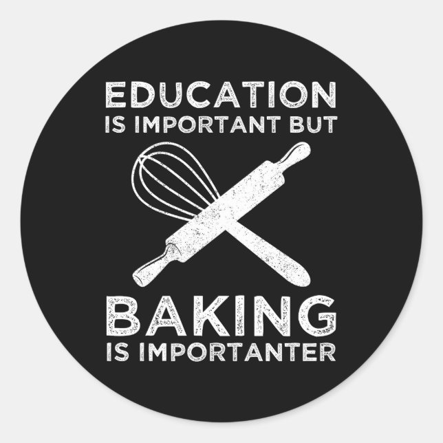 Adesivo Redondo A Educação É Importante, Mas A Baking É Importante (Frente)