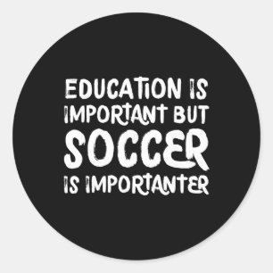 Adesivo Redondo A Educação É Importante Mas O Futebol É Mais Impor