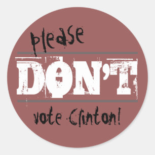 Adesivo Redondo A eleição 2016 por favor não vota Clinton nenhu