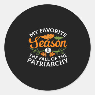 Adesivo Redondo A Época Favorita É A Queda Do Patriarcado Feminist