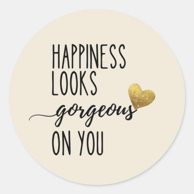 Adesivo Redondo A Felicidade Parece Gentil Em Você (Frente)