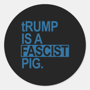 Adesivo Redondo A Fralda King Trump É Um Porco Fascista (Azul De A
