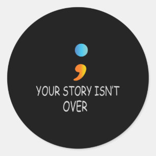 Adesivo Redondo A história ainda não terminou e o semicolon suicid