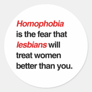 ADESIVO REDONDO A HOMOFOBIA É O MEDO DE QUE LESBIANOS TRATEM WOW