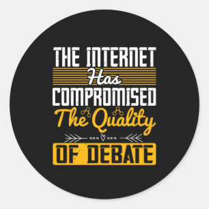 Adesivo Redondo A Internet Comprometeu A Qualidade Do Debate