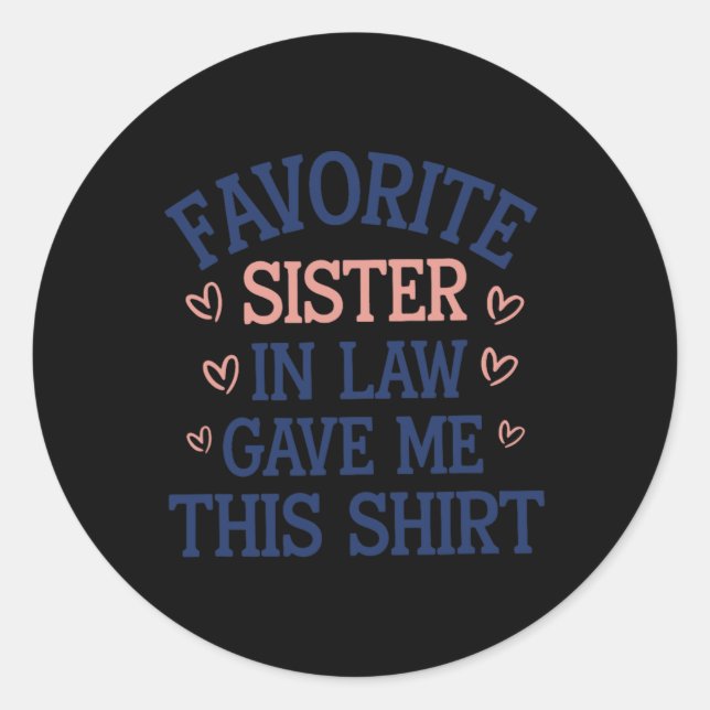 Adesivo Redondo A Irmã Favorita Me Deu Isto (Frente)