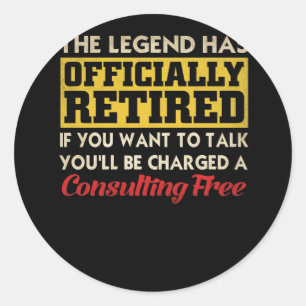 Adesivo Redondo A Lenda Se Aposentou Oficialmente Se Quiser