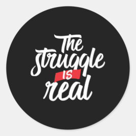 Adesivo Redondo A luta é trabalho de Duro real e trabalho