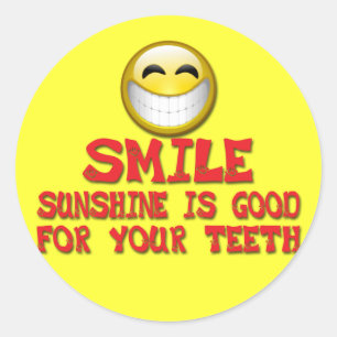 ADESIVO REDONDO A LUZ DO SOL DO SORRISO É BOA PARA SEUS DENTES