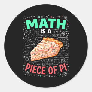 Adesivo Redondo A Matemática É Um Pedaço De Torta - Dia Do Pi & Am