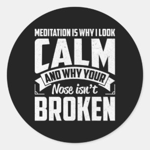 Adesivo Redondo A Meditação É Por Que Eu Pareço Calmo - Zen Divert